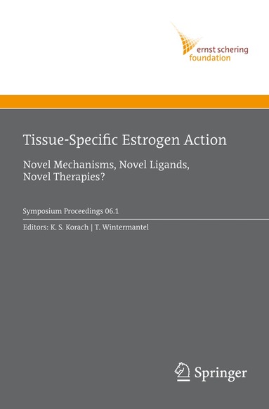 Kenneth S. Korach, Tim Wintermantel - Tissue-Specific Estrogen Action, Inbunden