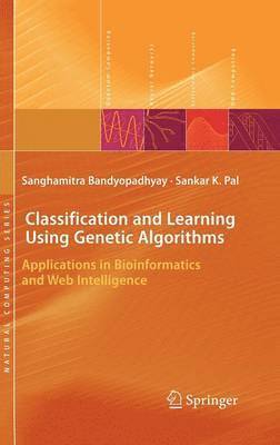 Classification and Learning Using Genetic Algorithms 1
