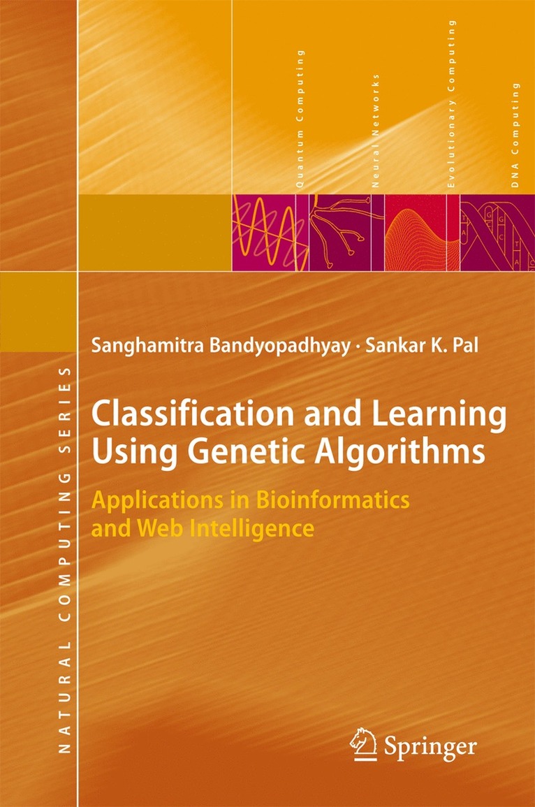 Sanghamitra Bandyopadhyay, Sankar Kumar Pal - Classification and Learning Using Genetic Algorithms, Inbunden