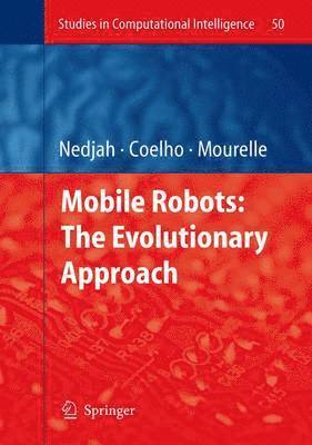 bokomslag Mobile Robots: The Evolutionary Approach