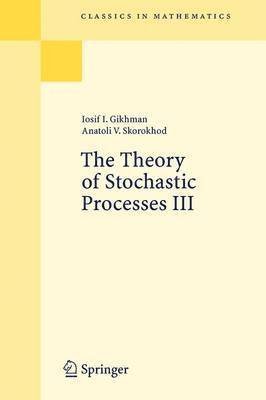 The Theory of Stochastic Processes III 1