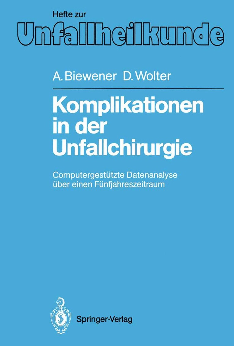 Angelika Biewener, Dietmar Wolter - Komplikationen in der Unfallchirurgie, Häftad