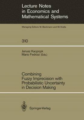 bokomslag Combining Fuzzy Imprecision with Probabilistic Uncertainty in Decision Making