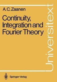 bokomslag Continuity, Integration and Fourier Theory