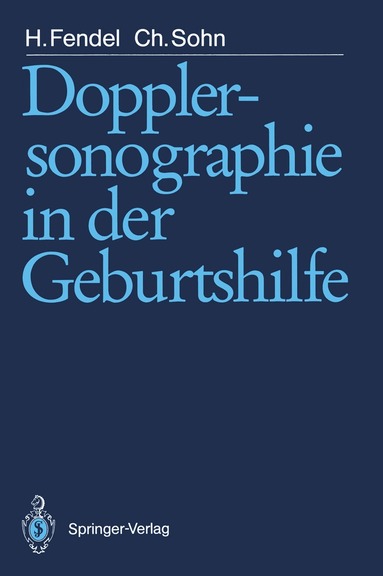 Heinrich Fendel, Christof Sohn - Dopplersonographie in der Geburtshilfe, Häftad