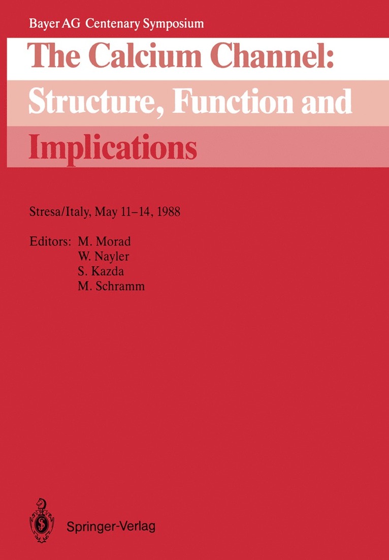 Martin Morad, Winifred G. Nayler, Stanislav Kazda, Matthias Schramm - Calcium Channel: Structure, Function and Implications, Häftad