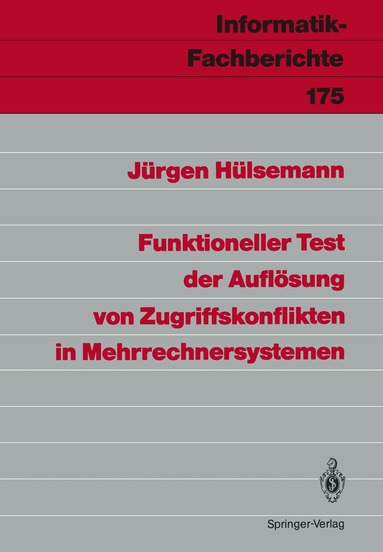 Jürgen Hülsemann - Funktioneller Test der Auflösung von Zugriffskonflikten in Mehrrechnersystemen, Häftad