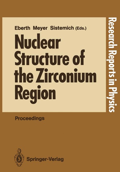 Jürgen Eberth, Richard A. Meyer, Kornelius Sistemich - Nuclear Structure of the Zirconium Region, Häftad