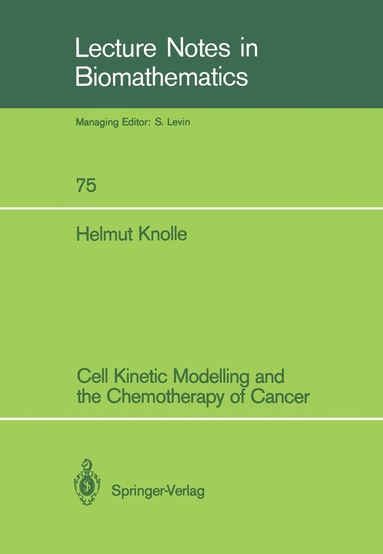 Helmut Knolle - Cell Kinetic Modelling and the Chemotherapy of Cancer, Häftad
