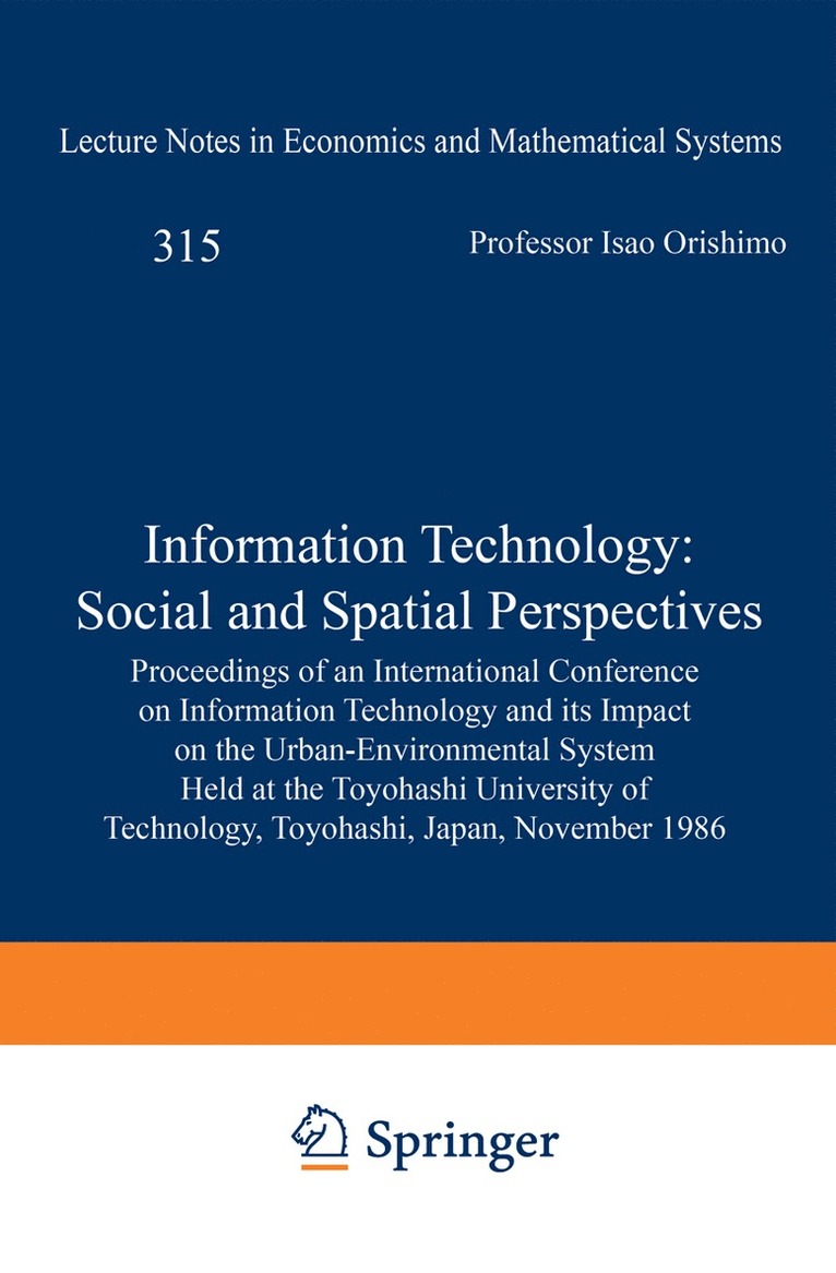 Isao Orishimo, Geoffrey J.D. Hewings, Peter Nijkamp, Geoffrey J. D. Hewings, Geoffrey Hewings - Information Technology: Social and Spatial Perspectives, Häftad