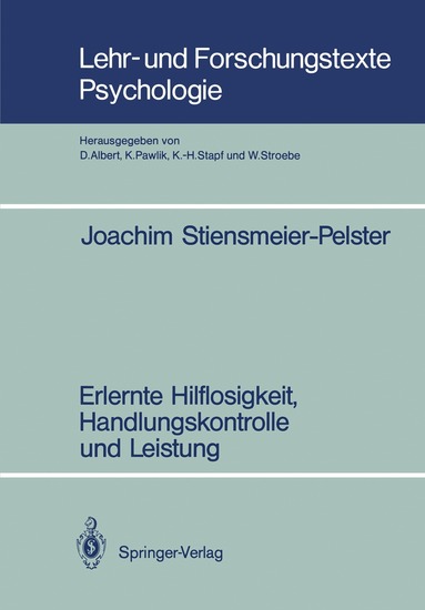 Joachim Stiensmeier-Pelster - Erlernte Hilflosigkeit, Handlungskontrolle und Leistung, Häftad