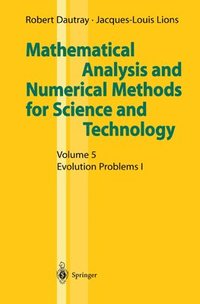 bokomslag Mathematical Analysis and Numerical Methods for Science and Technology: v. 5 Evolution Problems, I