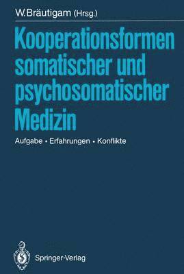 Kooperationsformen somatischer und psychosomatischer Medizin 1
