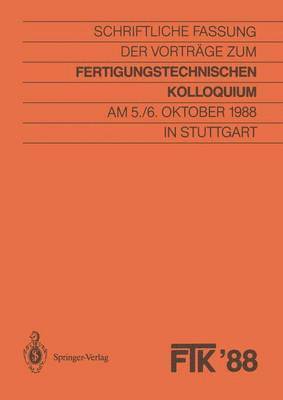 bokomslag FTK '88, Fertigungstechnisches Kolloquium