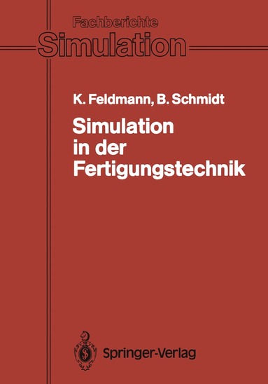 Klaus Feldmann, Bernd Schmidt - Simulation in der Fertigungstechnik, Häftad