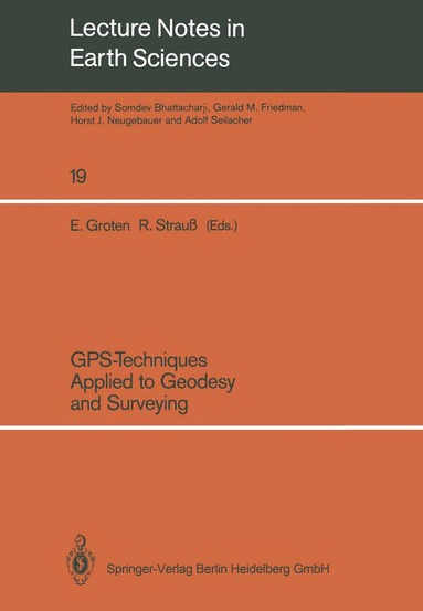 Erwin Groten, Robert Strauß - GPS-Techniques Applied to Geodesy and Surveying, Häftad