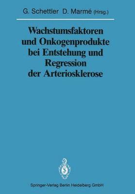 bokomslag Wachstumsfaktoren und Onkogenprodukte bei Entstehung und Regression der Arteriosklerose