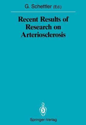 Gotthard Schettler - Recent Results of Research on Arteriosclerosis, Häftad