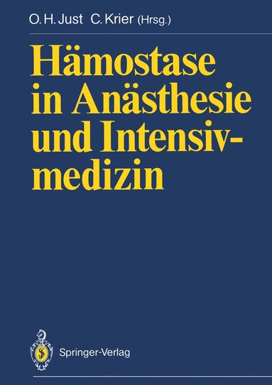 Otto H. Just, Claude Krier - Hämostase in Anästhesie und Intensivmedizin, Häftad
