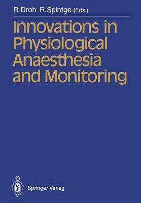 Innovations in Physiological Anaesthesia and Monitoring 1