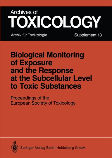 Philip L. Chambers, Claire M. Chambers, Helmut Greim - Biological Monitoring of Exposure and the Response at the Subcellular Level to Toxic Substances, Häftad