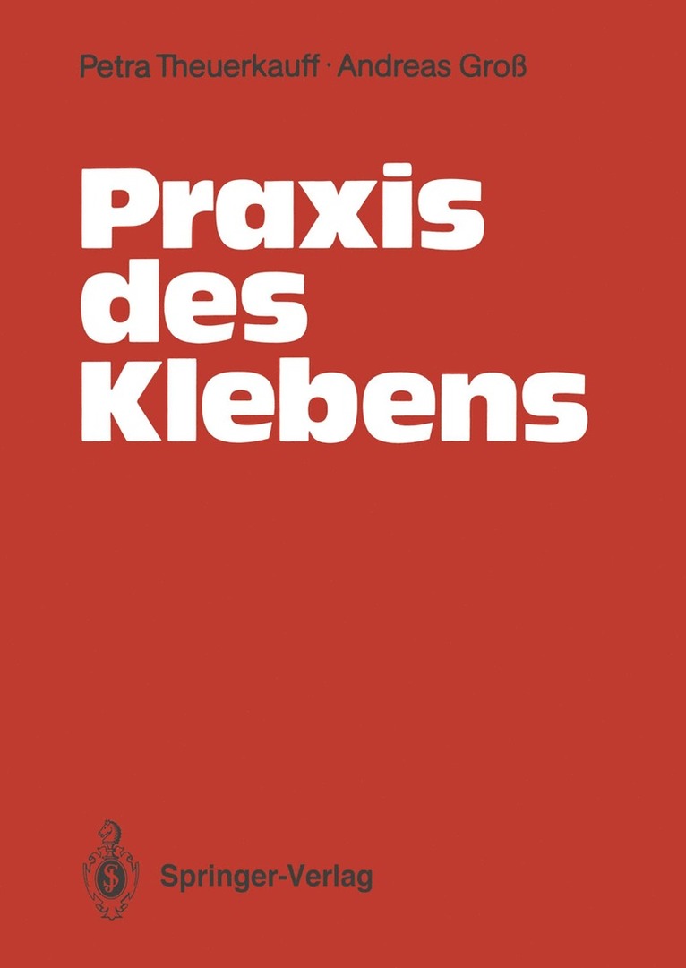 Petra Theuerkauff, Andreas Groß - Praxis des Klebens, Häftad