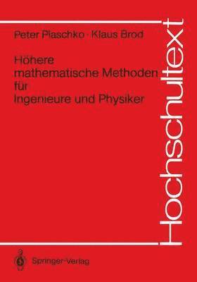 Hhere mathematische Methoden fr Ingenieure und Physiker 1