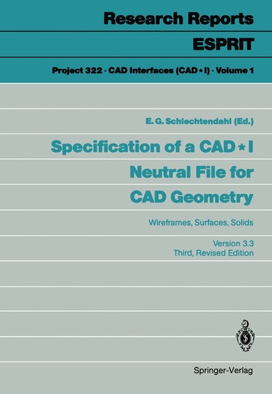 E.G. Schlechtendahl - Specification of a CAD * I Neutral File for CAD Geometry, Häftad