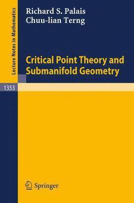 Critical Point Theory and Submanifold Geometry 1