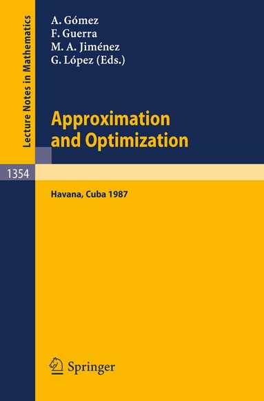 Juan A. Gomez-Fernandez, Francisco Guerra-Vazquez, Miguel A. Jimenez-Pozo, Guillermo Lopez-Lagomasino - Approximation and Optimization, Häftad