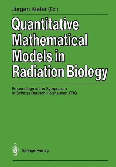 bokomslag Quantitative Mathematical Models in Radiation Biology