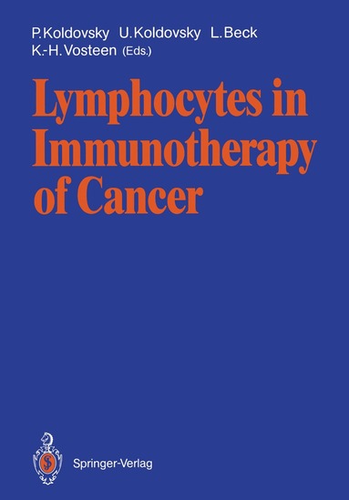 Paul Koldovsky, Ursula Koldovsky, Lutwin Beck, Karl-Heinz Vosteen - Lymphocytes in Immunotherapy of Cancer, Häftad