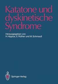 bokomslag Katatone und dyskinetische Syndrome