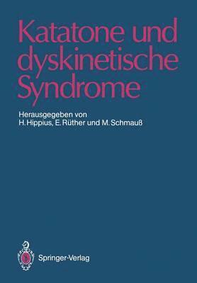 bokomslag Katatone und dyskinetische Syndrome