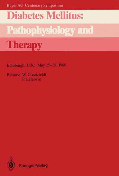 Werner Creutzfeldt, Pierre J. Lefebvre - Diabetes Mellitus: Pathophysiology and Therapy, Häftad