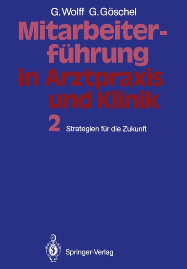 Georg Wolff, Gesine Göschel - Mitarbeiterführung in Arztpraxis und Klinik, Häftad