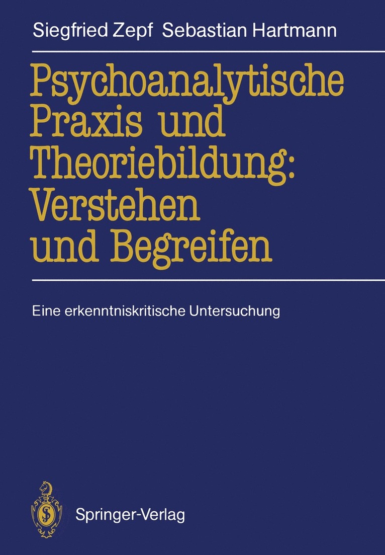 Siegfried Zepf, Sebastian Hartmann - Psychoanalytische Praxis und Theoriebildung: Verstehen und Begreifen, Häftad