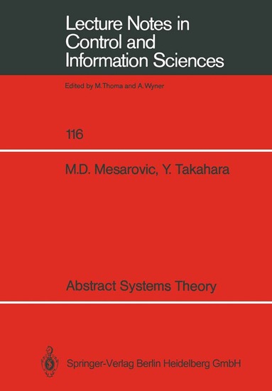 Mihailo D. Mesarovic, Yasuhiko Takahara - Abstract Systems Theory, Häftad
