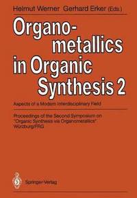 bokomslag Organometallics in Organic Synthesis 2
