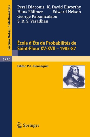 Persi Diaconis, David Elworthy, Hans Föllmer, Edward Nelson, George Papanicolaou, Srinivasa R.S. Varadhan, Paul-Louis Hennequin - Ecole d'Ete de Probabilites de Saint-Flour XV-XVII, 1985-87, Häftad