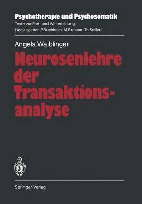 Angela Waiblinger - Neurosenlehre der Transaktionsanalyse, Häftad