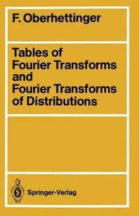 bokomslag Tables of Fourier Transforms and Fourier Transforms of Distributions