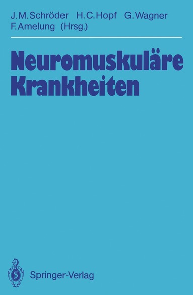 J.Michael Schröder, Hanns C. Hopf, Gustav Wagner, Folker Amelung - Neuromuskuläre Krankheiten, Häftad