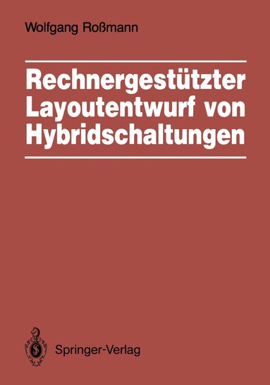 Wolfgang Roßmann - Rechnergestützter Layoutentwurf von Hybridschaltungen, Häftad