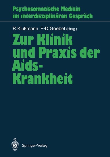 Rudolf Klußmann, Frank-Detlef Goebel - Zur Klinik und Praxis der Aids-Krankheit, Häftad