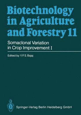 Professor Dr. Y. P. S. Bajaj, Professor Dr y. P. S. Bajaj, Y. P. S. Bajaj - Somaclonal Variation in Crop Improvement I, Inbunden