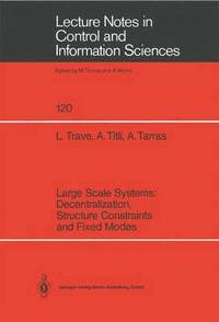 bokomslag Large Scale Systems: Decentralization, Structure Constraints, and Fixed Modes