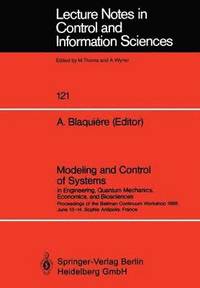 bokomslag Modeling and Control of Systems in Engineering, Quantum Mechanics, Economics and Biosciences