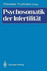 bokomslag Psychosomatik der Infertilitt