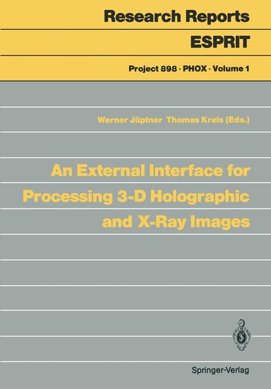 Werner Jüptner, Thomas Kreis - External Interface for Processing 3-D Holographic and X-Ray Images, Häftad